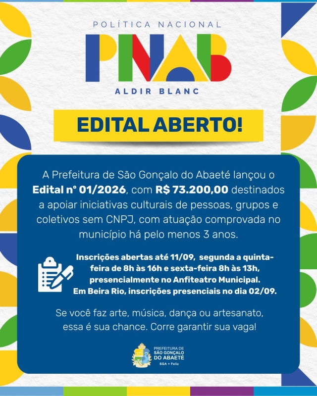 Prefeitura de São Gonçalo do Abaeté lança Edital PNAB Aldir Blanc com R$ 73.200,00 para incentivo à cultura local Quarta-feira 15h28 12 ago A cultura de São Gonçalo do Abaeté ganha um importante incen